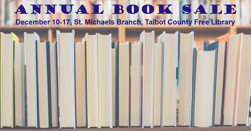 Book Sale in St. Michaels. December 10 - 17..