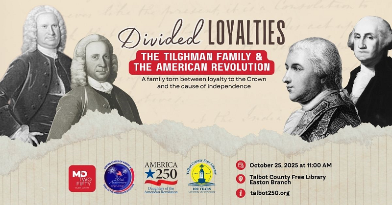 Dividied Loyalties: The Tilghman Family and the American Revolution.
