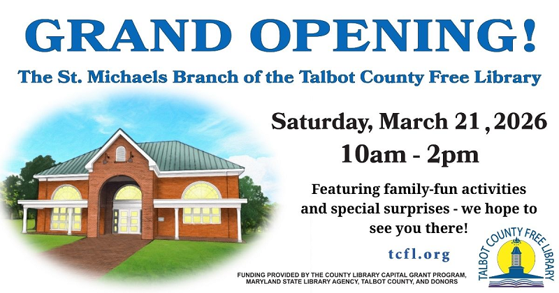 St. Michaels Library Grand Opening! March 21.
